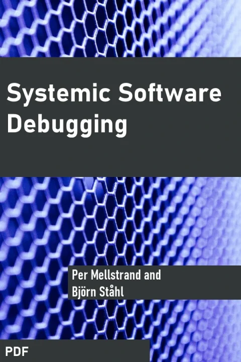 Systemic Software Debugging