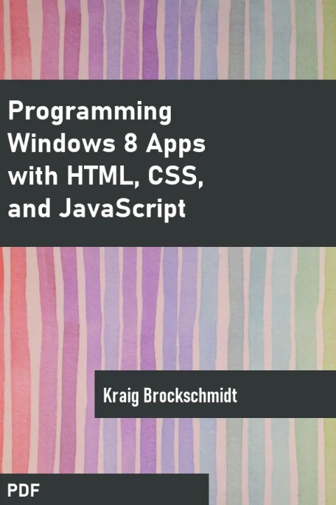 Programming Windows 8 Apps with HTML, CSS, and JavaScript
