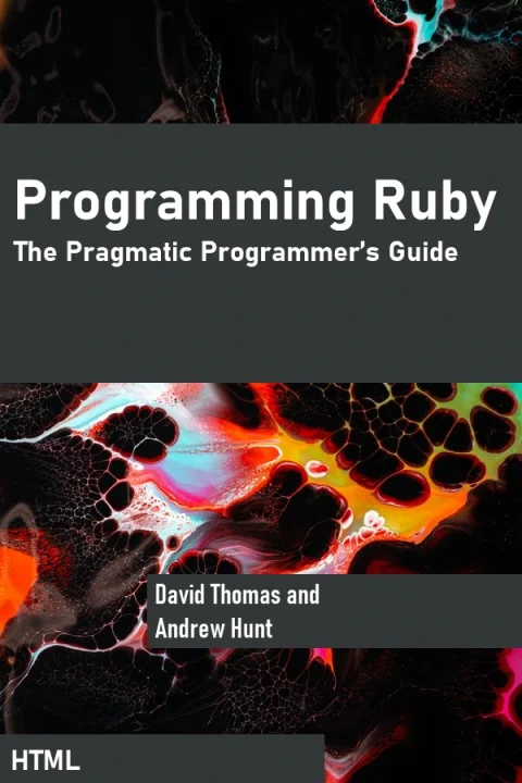 Programming Ruby: The Pragmatic Programmer's Guide