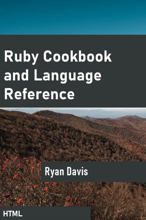 Ruby Cookbook and Language Reference