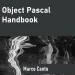 Object Pascal Handbook